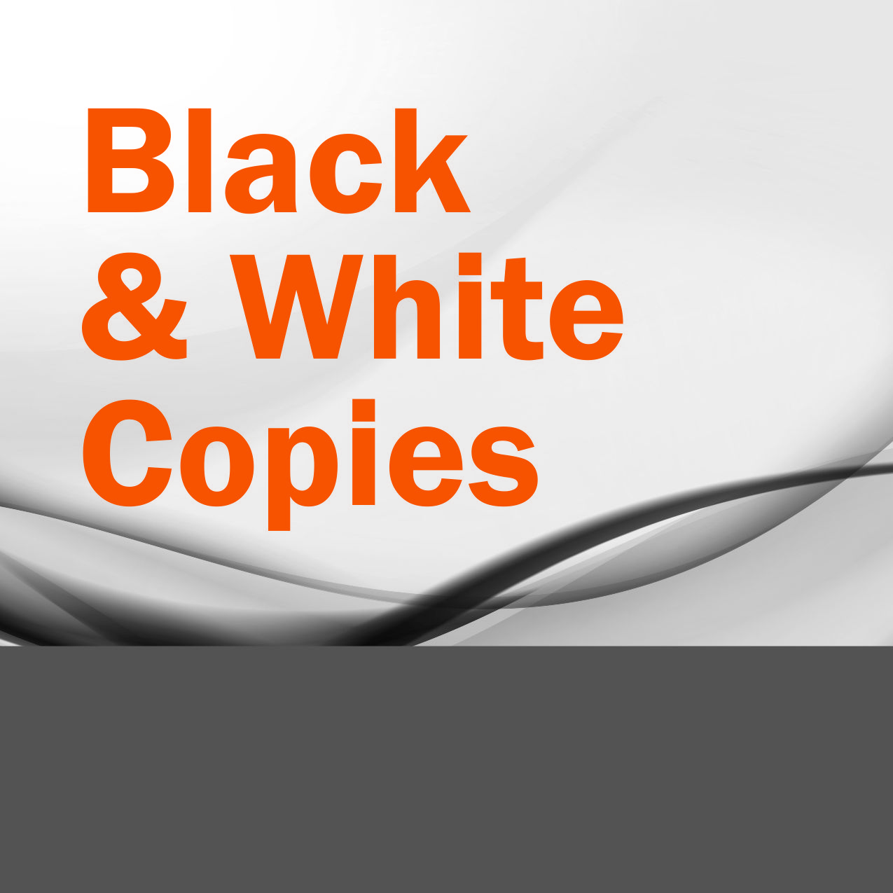 B/W Copies